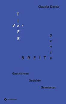 ©Claudia Dorka / Der Tiefe ganze Breite - Buch