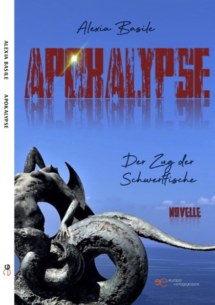 Novelle "APOKALYPSE - Der Zug der Schwertfische"
