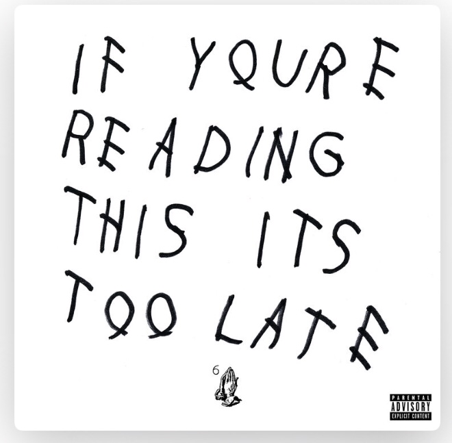 If You're Reading This It's Too Late - Drake