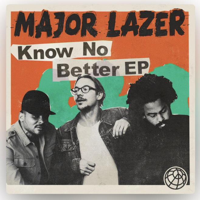 Know No Better EP - Major Lazer