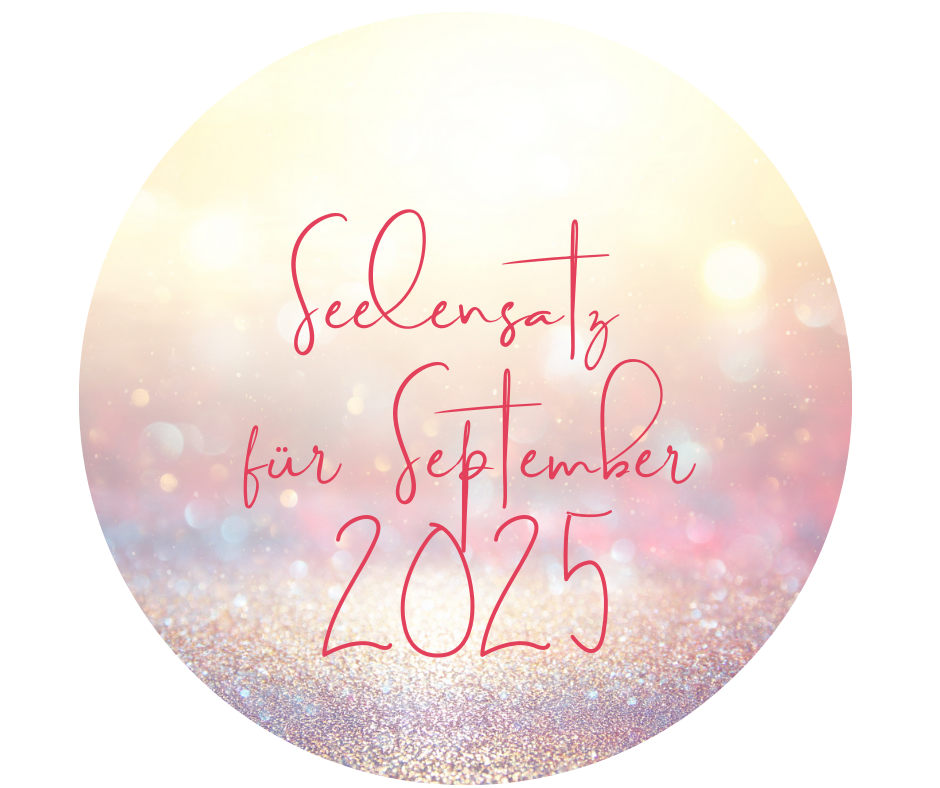 Der Seelensatz für September und die Kraft der Betonung