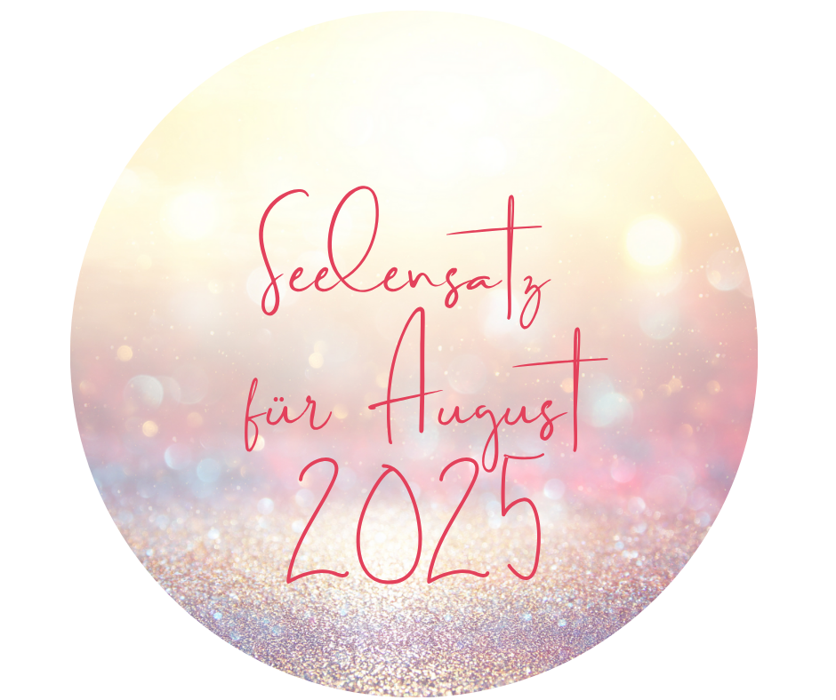 Ein neuer Seelensatz und eine persönliche Erfahrung damit