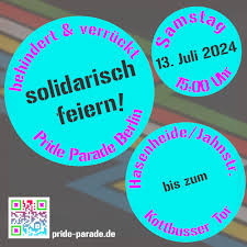 auf dem Foto zu sehen: drei runde Kreise, in einem steht solidarisch feiern, im nächsten Samstag 13. Juli 2024 15:00 Uhr, im nächsten Hasenheide bis zum Kottbusser Tor