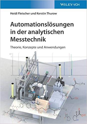HEIDI FLEISCHER & KERSTIN THUROW: Automationslösungen in der analytischen Messtechnik  -  Theorie, Konzepte und Anwendungen