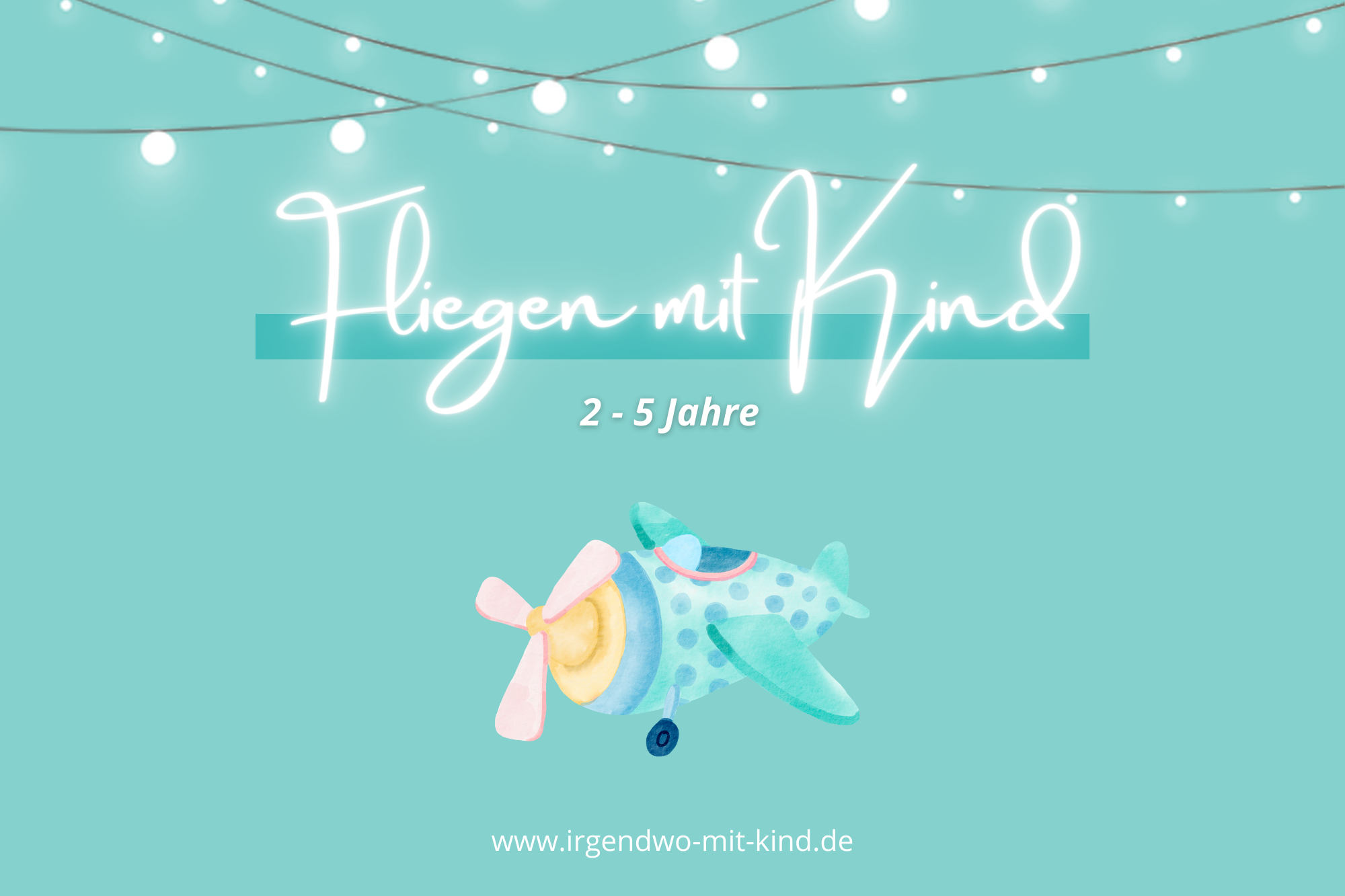 Fliegen mit Kind (2-5 Jahre)