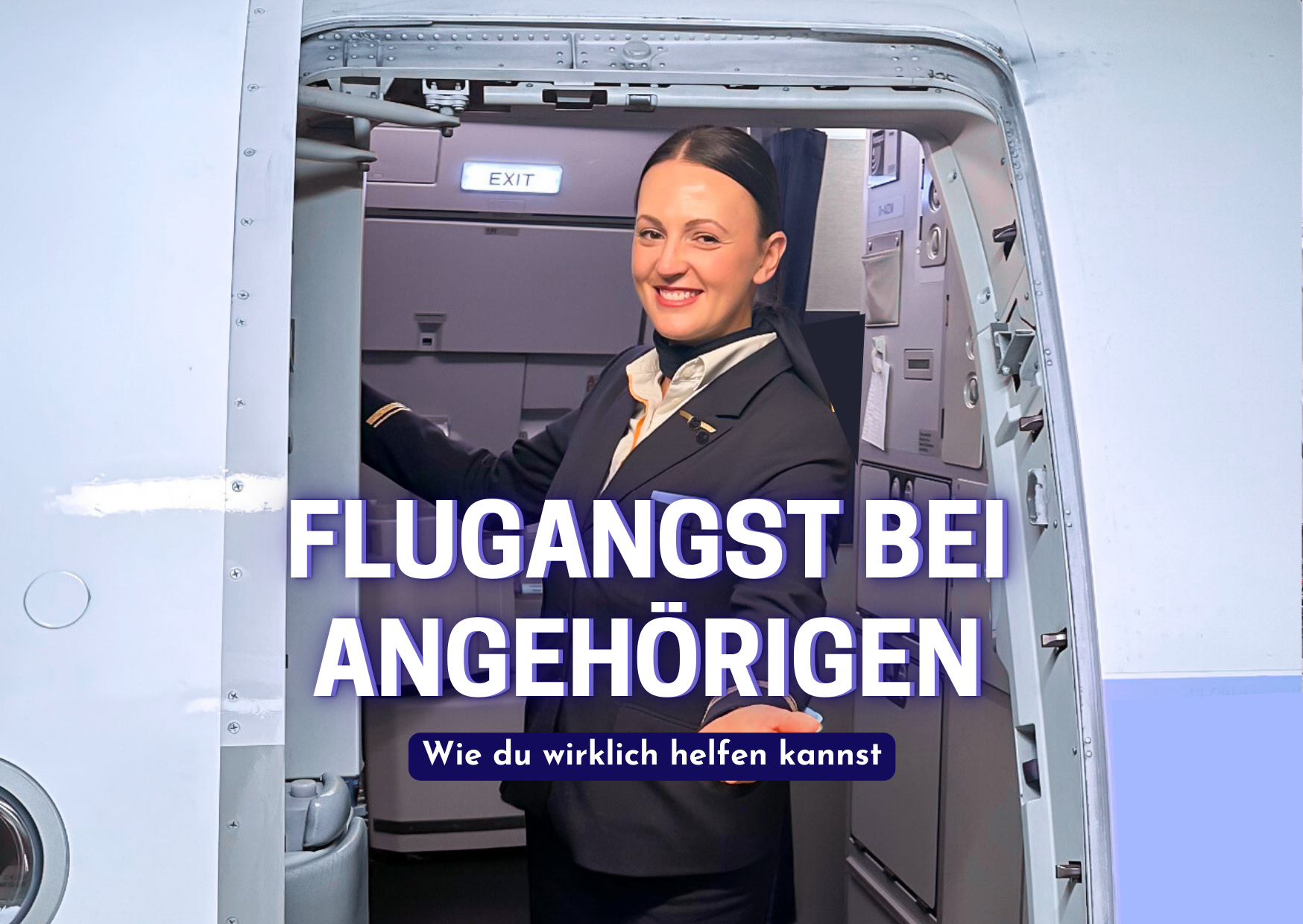Flugangst bei Angehörigen: Wie du wirklich helfen kannst