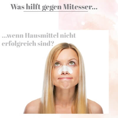 Was hilft gegen Mitesser?