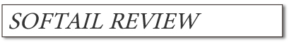 SOFTAIL REVIEW