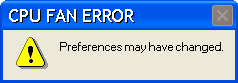 CPU FAN PREFERENCES MAY HAVE CHANCED
