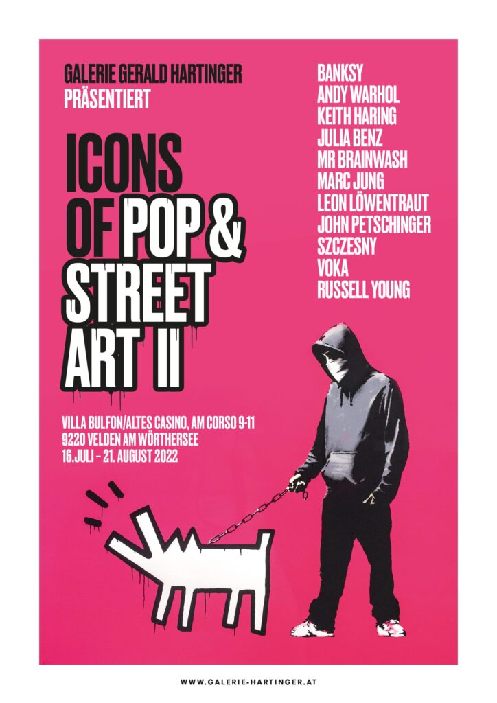 "ICONS OF POP AND STREET ART II", GROUPSHOW OPENING 15.07.2022, 18UHR, GALERIE GERALD HARTINGER, VELDEN AM WÖRTHERSEE (AUS)