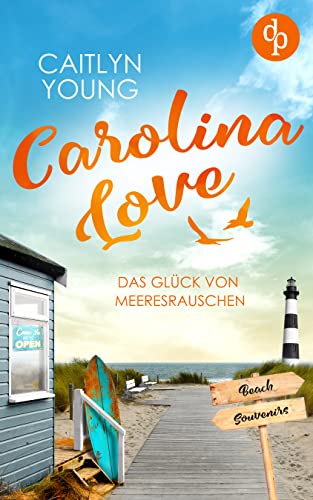 Rezension zu "Carolina Love: Das Glück vom Meeresrauschen" von Caitlyn Young