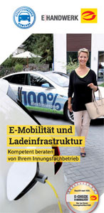 Flyer „E-Mobilität und Ladeinfrastruktur – kompetent beraten von Ihrem Innungsfachbetrieb“