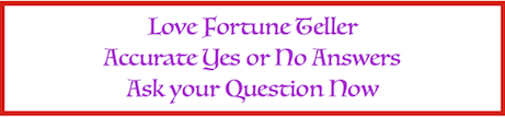 Accurate Love Fortune Telling and yes or no answers to your questions