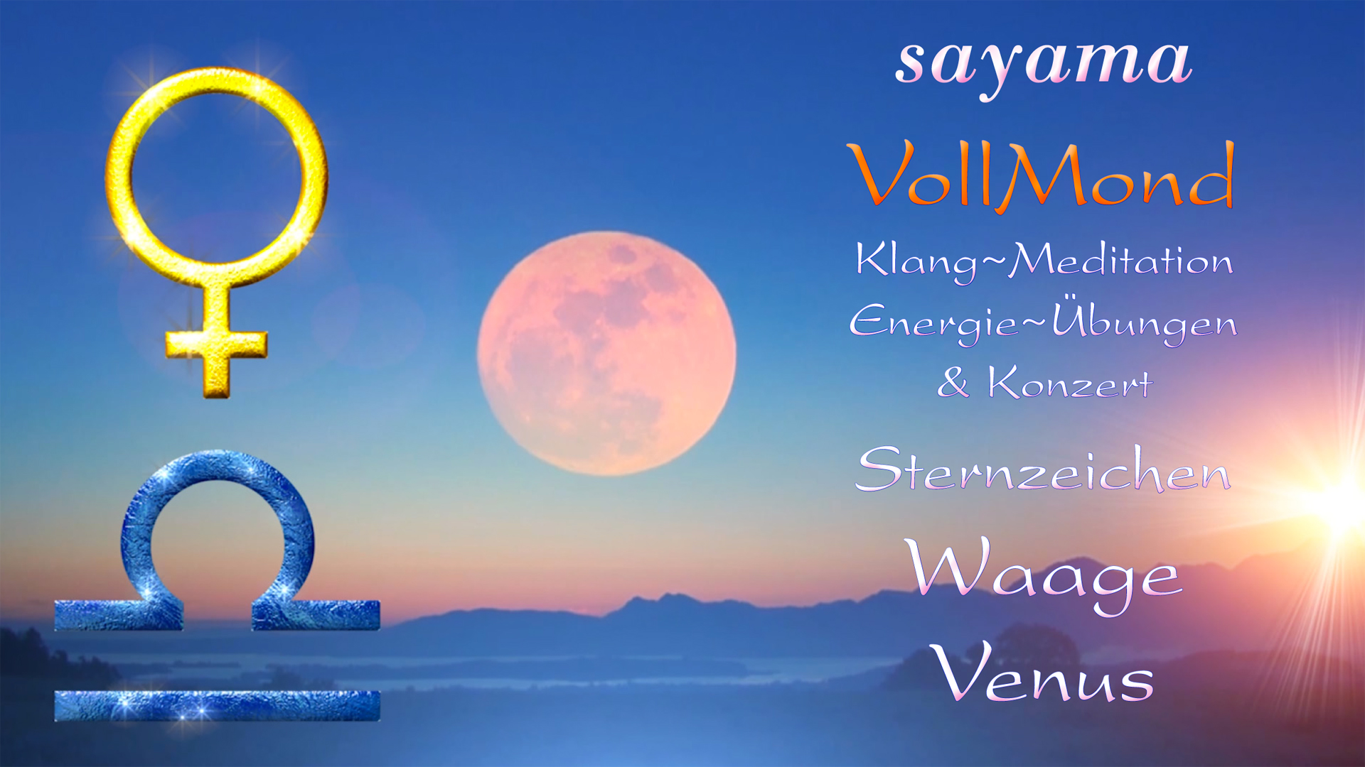 VollMond~Konzert mit EnergieUebungen & KlangMeditation vor Ostern: Sternzeichen Waage ~ Planet Venus