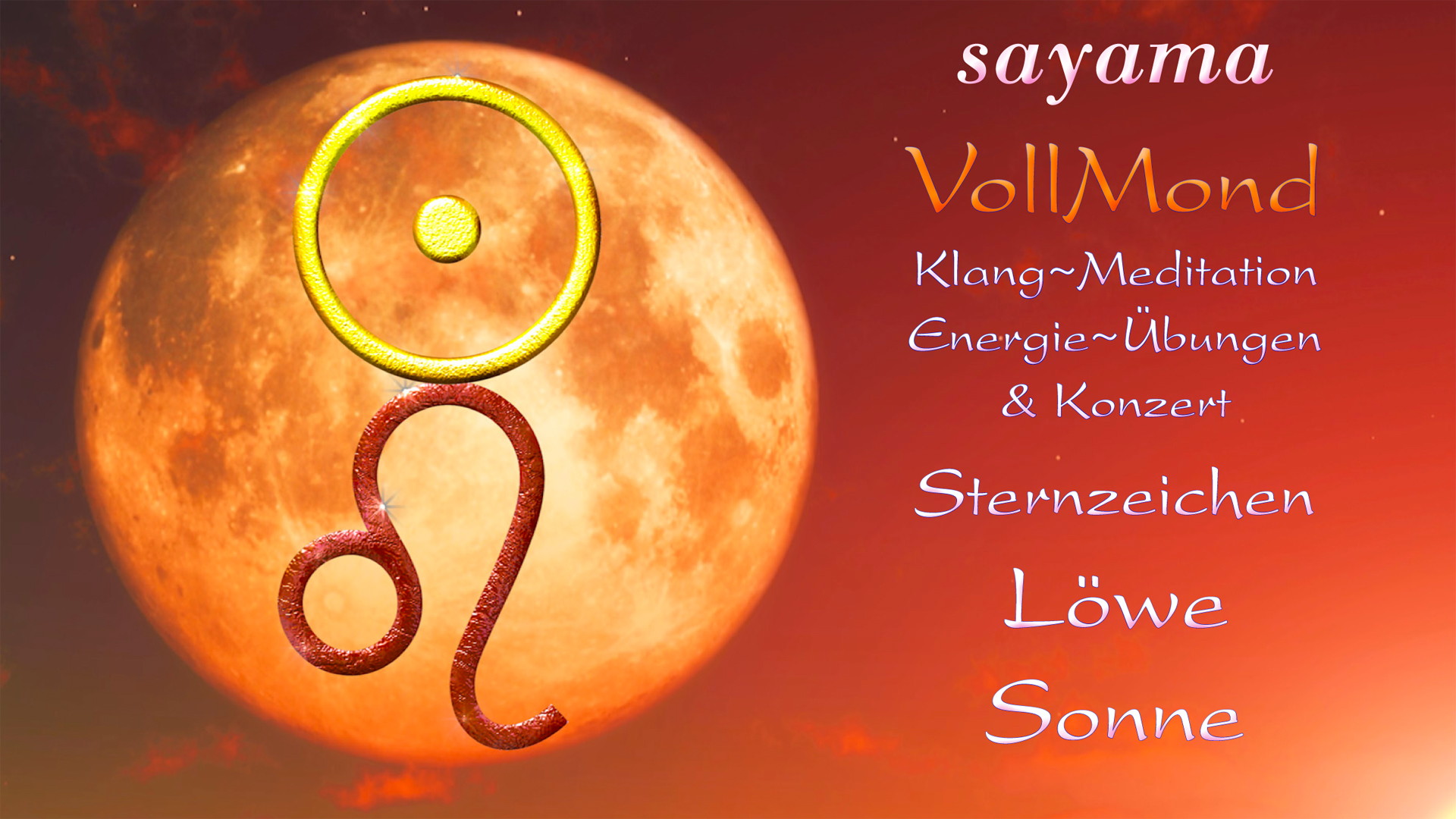 VollMond~Konzert mit EnergieUebungen & KlangMeditation im Februar: Sternzeichen Loewe ~ Sonne