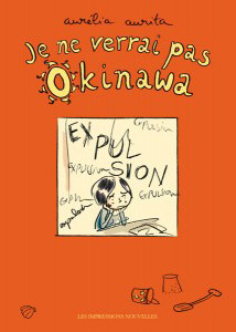 Je ne verrai pas Okinawa, Les Impressions Nouvelles, 2008