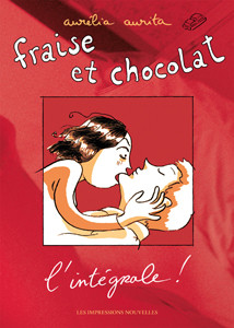 Fraise et Chocolat : L'intégrale ! , Les Impressions Nouvelles, 2014