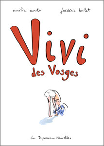 Vivi des Vosges (en collaboration avec Frédéric Boilet), Les Impressions Nouvelles, 2011