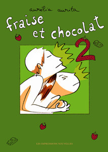 Fraise et Chocolat 2, Les Impressions Nouvelles, 2007