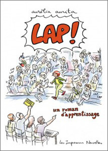 LAP ! Un roman d'apprentissage, Les Impressions Nouvelles, 2014