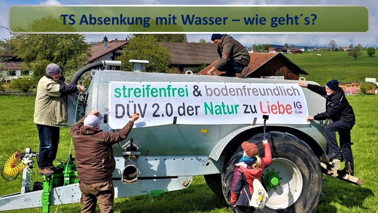 TS Absenkung der Gülle mit Wasser - wie gehts das?