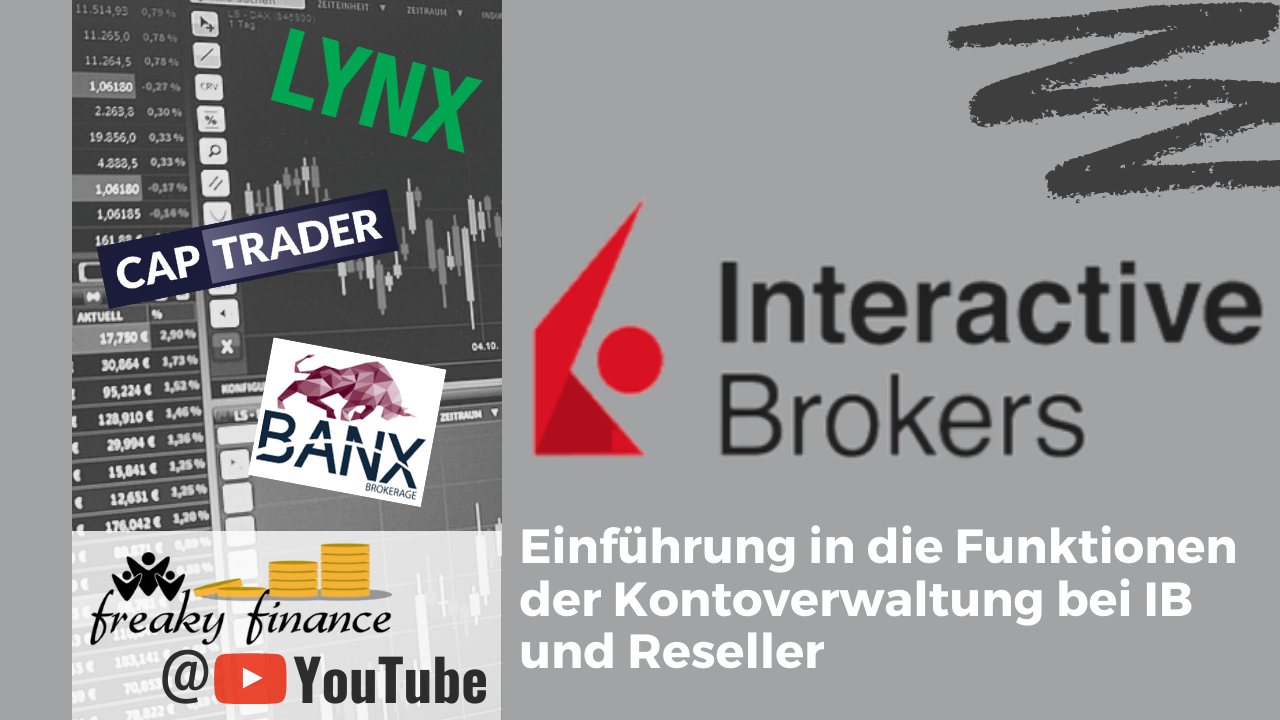 Grundlagen der Kontoverwaltung bei Interactive Brokers (IB) und den Resellern ARMO, Captrader, Lynx, Agora