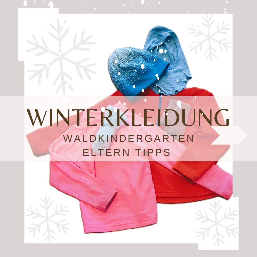 Winter im Waldkindergarten: Die beste Kleidung für kleine Naturentdecker im Winter