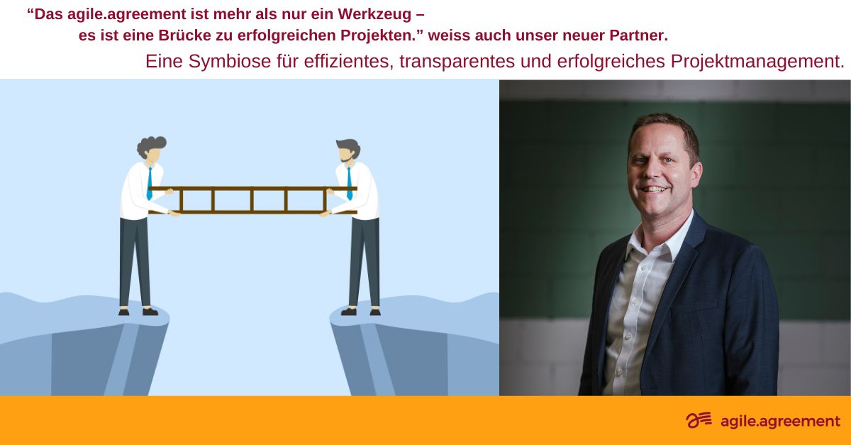 Unser neuer Partner & Projektmanager mit dem agile.agreement