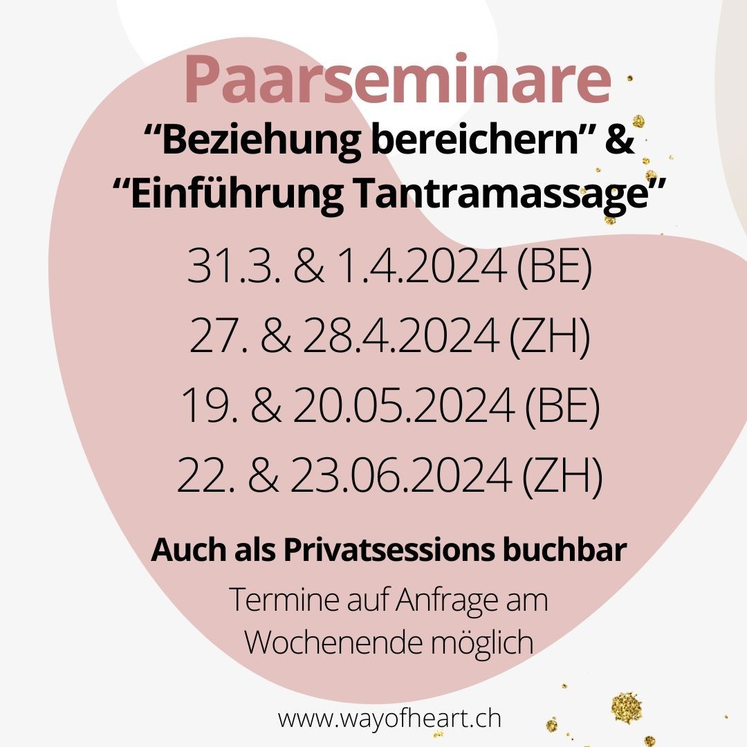 Paarseminare "Beziehung bereichern" & "Einführung Tantramassage" an Pfingsten in Nidau (Biel)  und am 27./28.4. und 22./23.6. in Männedorf (ZH)