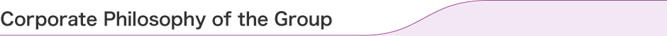 Corporate Philosophy of the Group