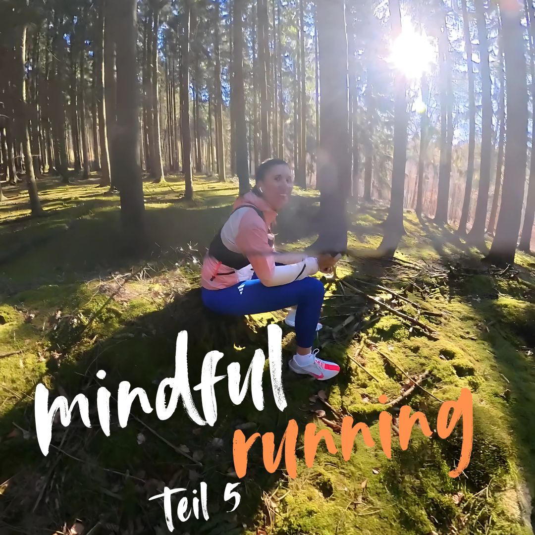 mindful running - Konflikt mit Motivation? (Teil 5)