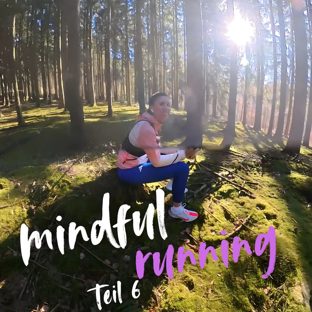 mindful running - und das innere Kind (Teil 6)