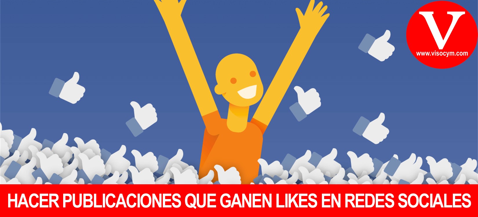 Hacer publicaciones que ganen likes en facebook