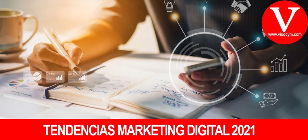 TENDENCIAS MARKETING DIGITAL 2021