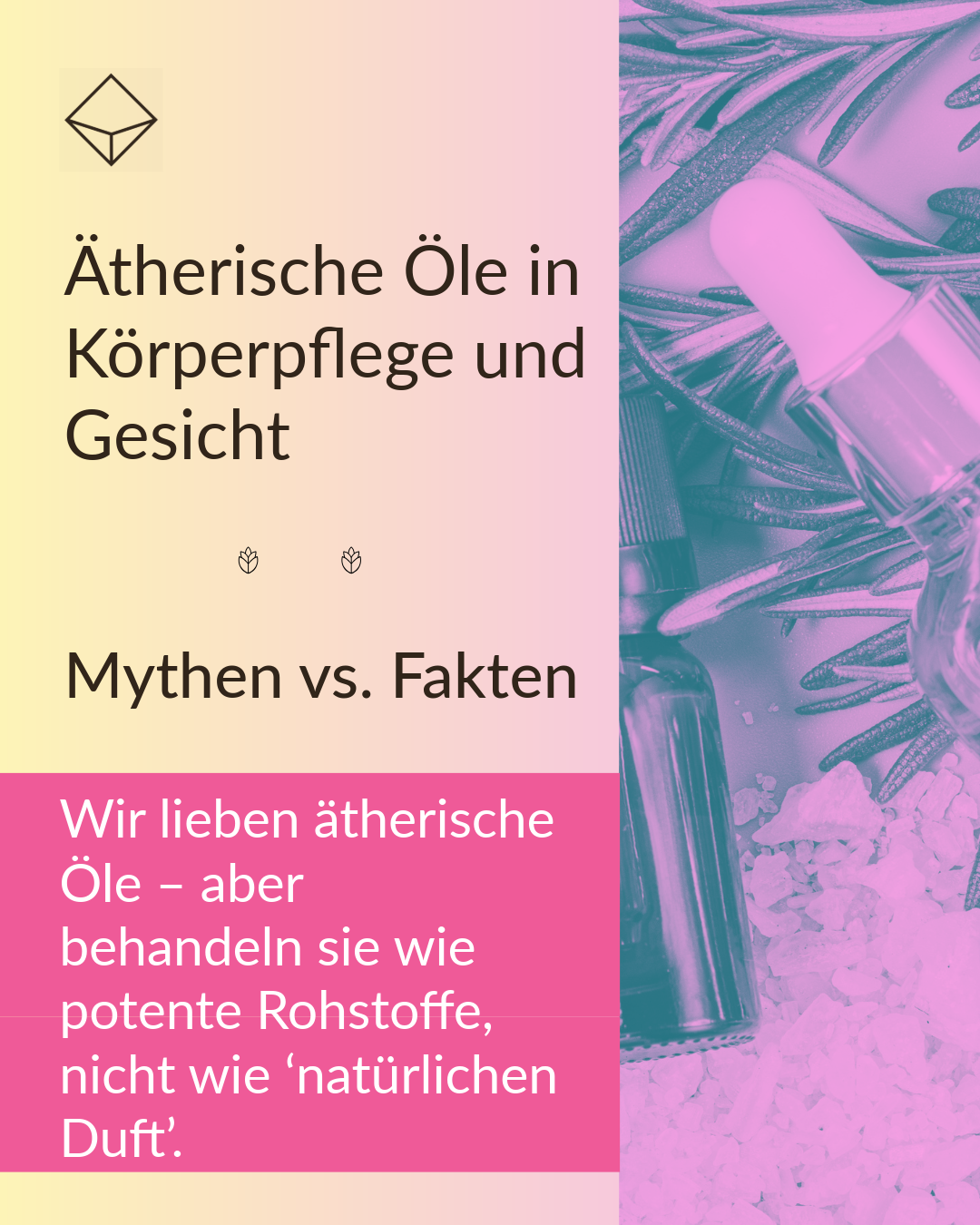 Ätherische Öle in Naturkosmetik: bewusst dosieren – und im Gesicht lieber weglassen