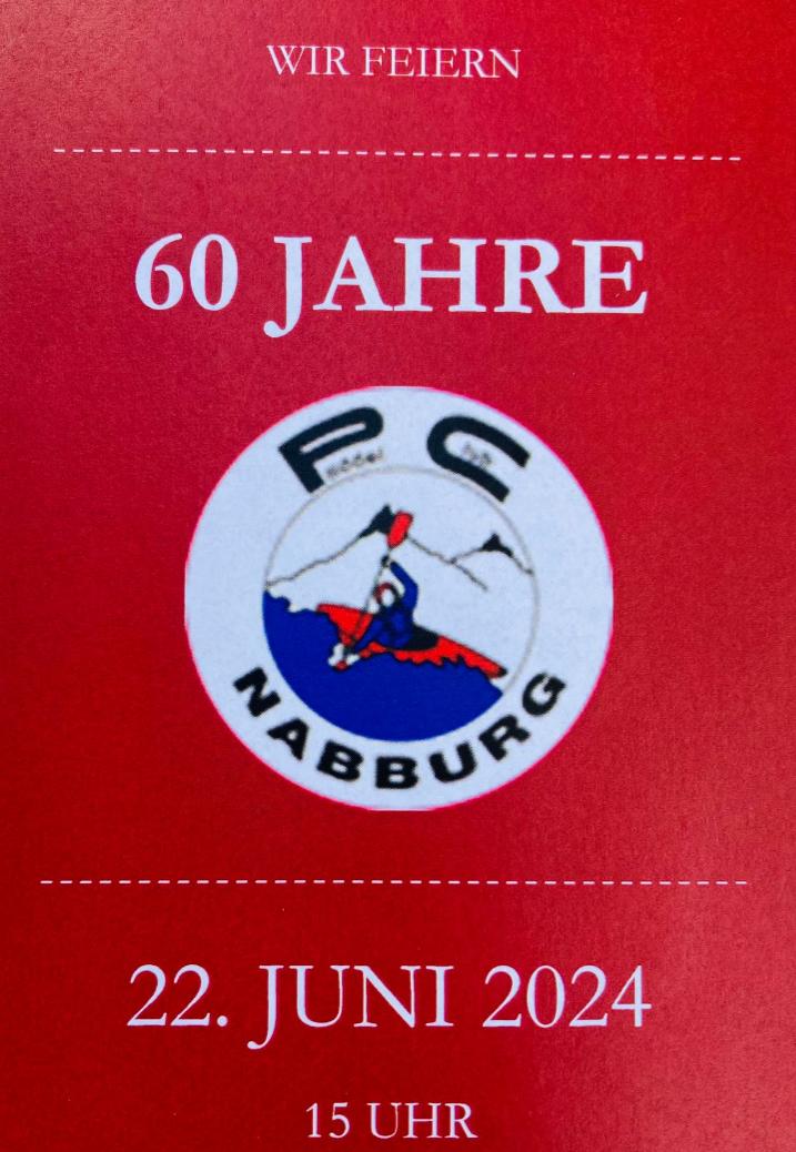 Einladung - Der Paddelclub Nabburg feiert 60 jähriges Jubiläum