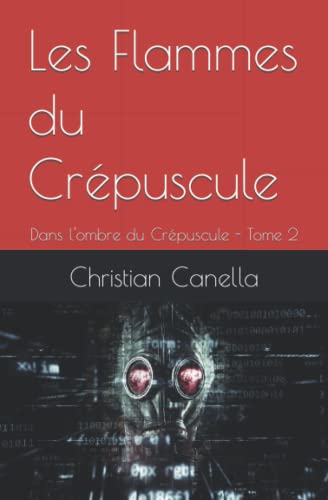 Polar thriller Les flammes du crépuscule Christian Canella chronique