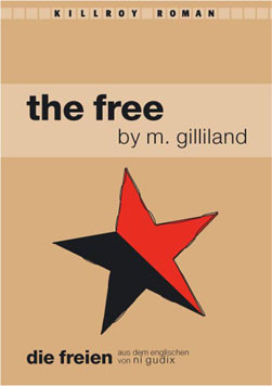 M. Gilliland, THE FREE - DIE FREIEN. Übersetzt von Ni Gudix. Bild: Killroy Media