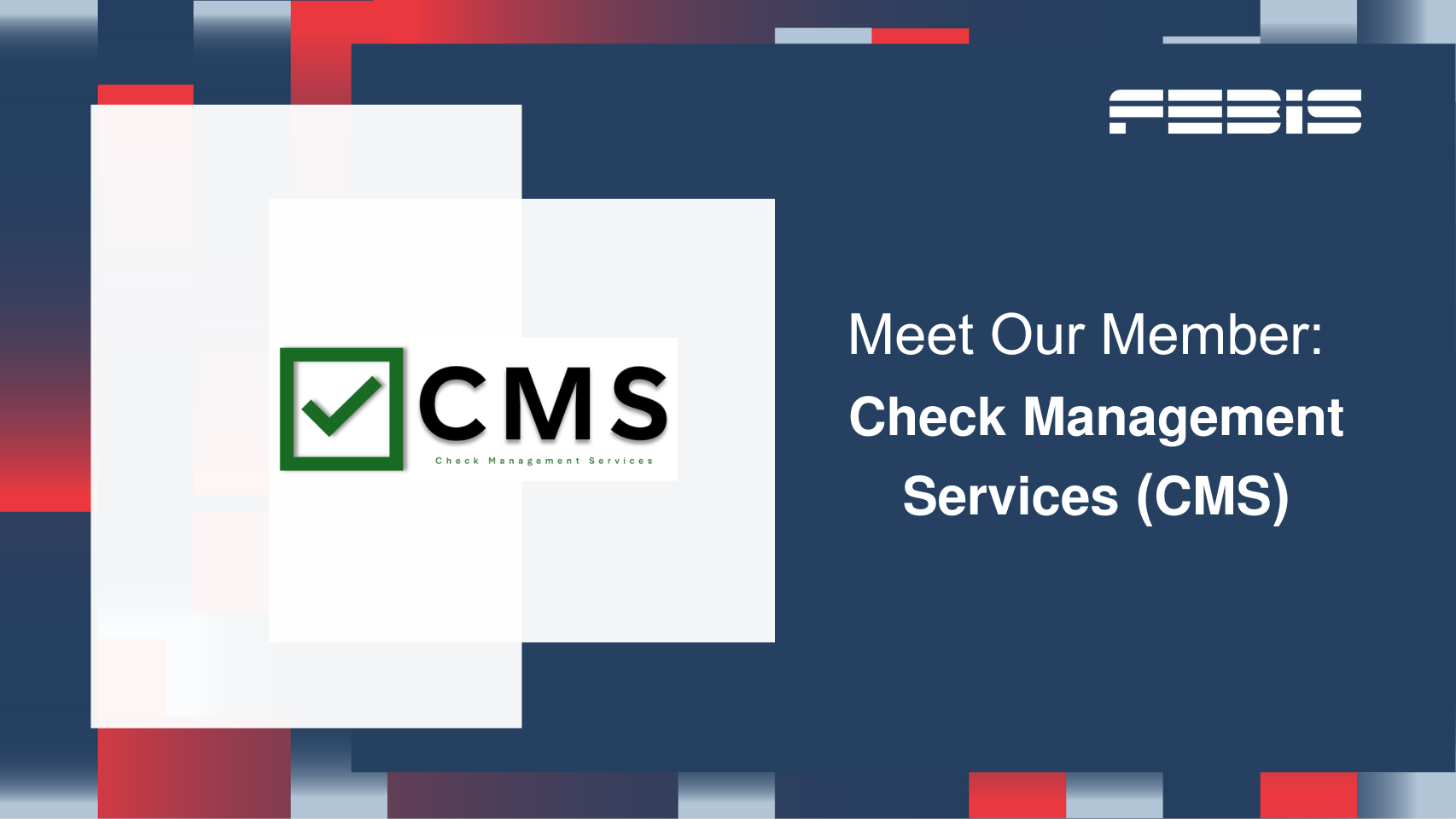FEBIS Welcomes Check Management Services (CMS) as a New Member