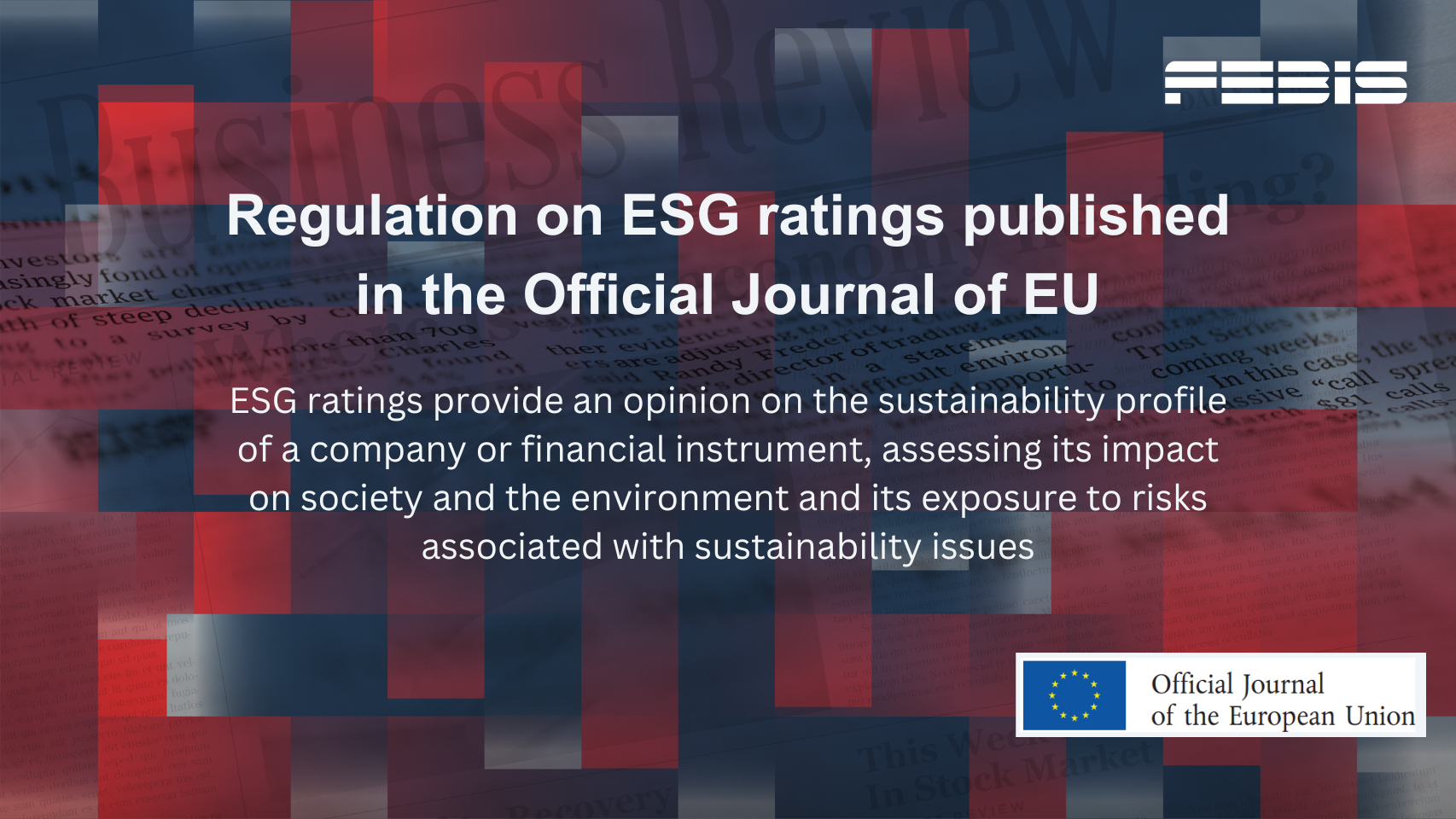Regulation on transparency and integrity of environmental, social and governance (ESG) ratings was published in the Official Journal of the EU