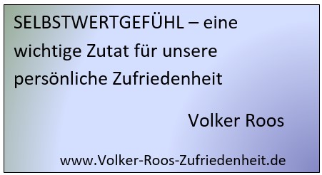 Selbstwertgefühl - eine wichtige Zutat für die Zufriedenheit