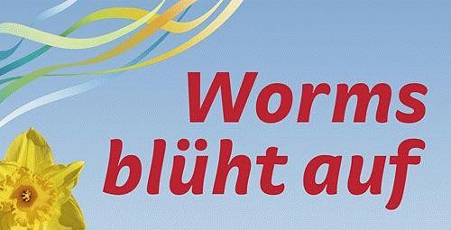 Worms blüht auf