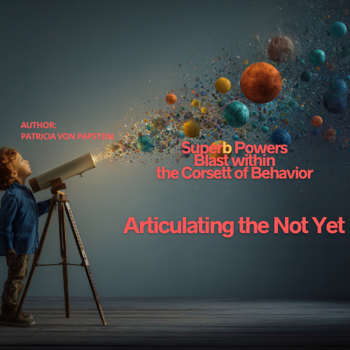 Superb Powers  - Essay I Articulating the Not Yet