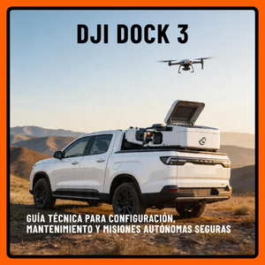 DJI Dock 3 en operación continua: guía técnica para configuración, mantenimiento y misiones autónomas seguras