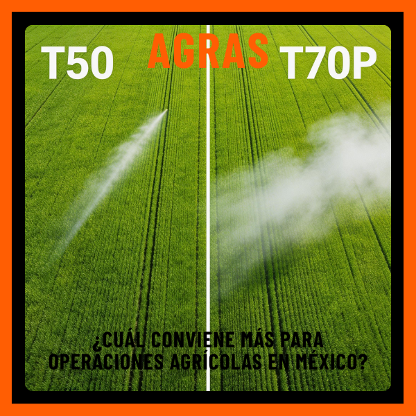 DJI Agras T70P vs T50: cuál conviene más para operaciones agrícolas en México
