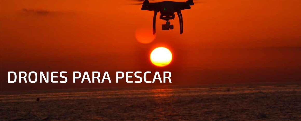 Drones para pescar - drones para la pesca