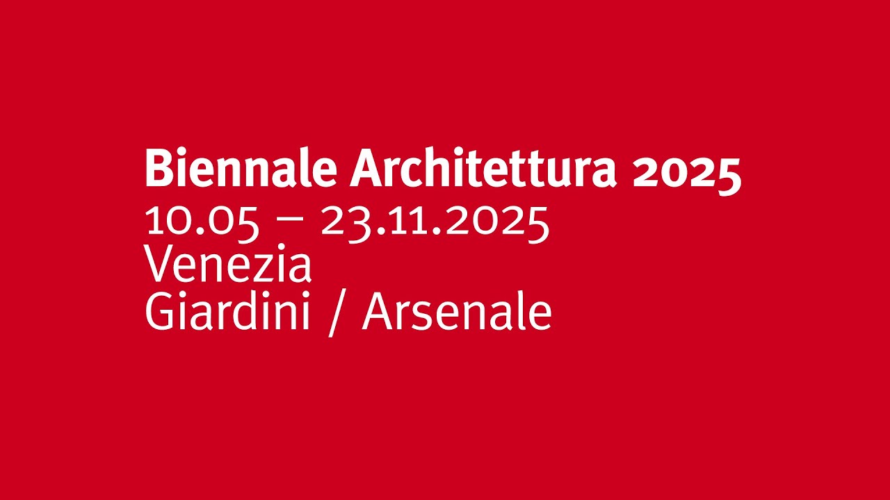 Biennale di Architettura 2025 Venezia