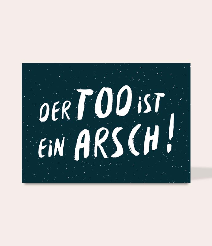 Karte & Aufkleber Der Tod ist ein Arsch - Vergiss Mein Nie Die Trauer