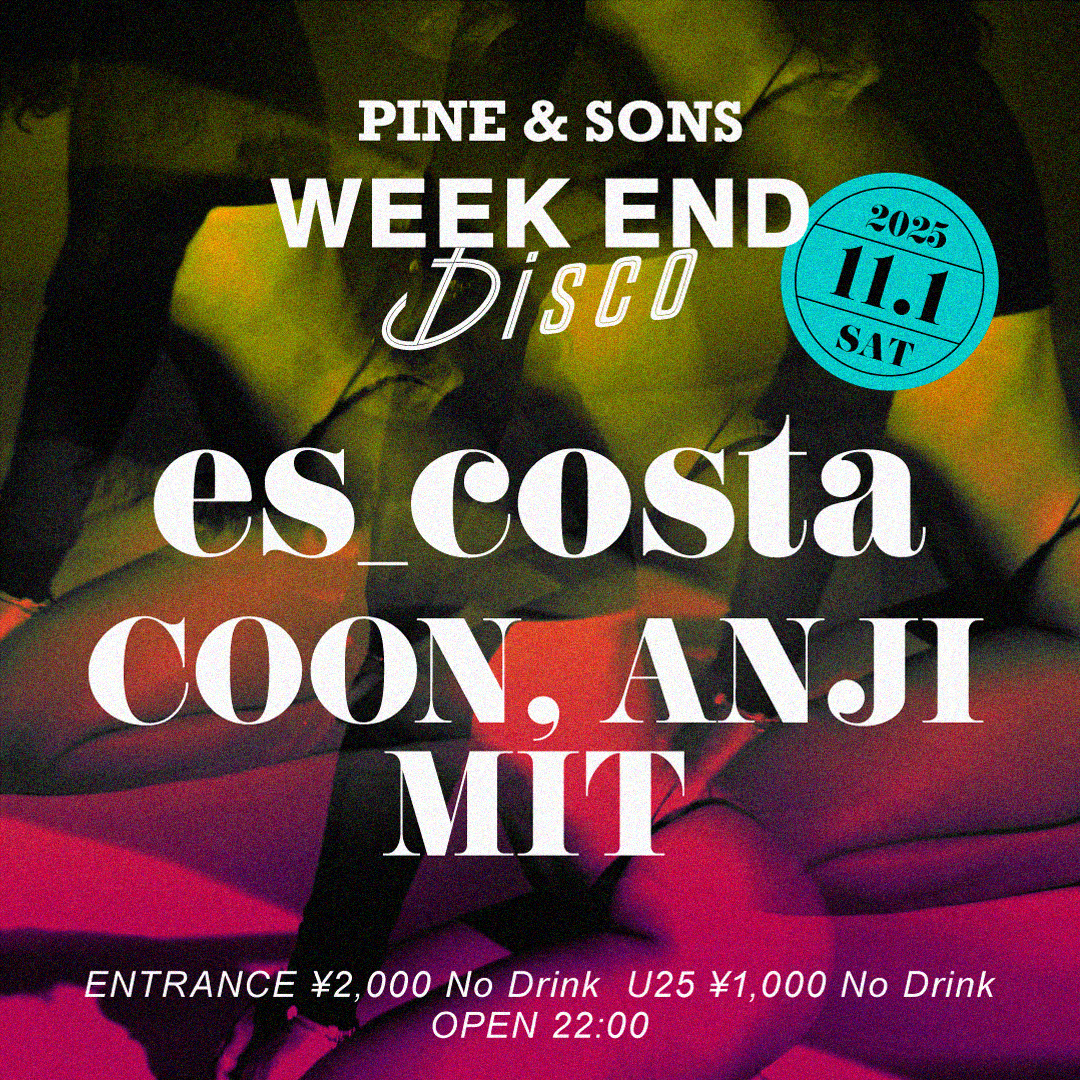 WEEK END Disco at PINE & SONS