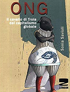 ONG. Il cavallo di Troia del capitalismo globale